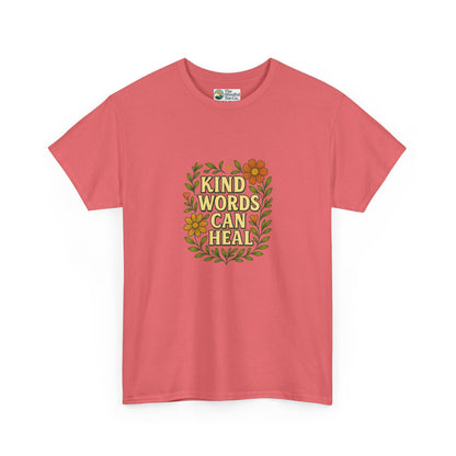 Kind Words Can Heal T-Shirt – Positivity Tee
