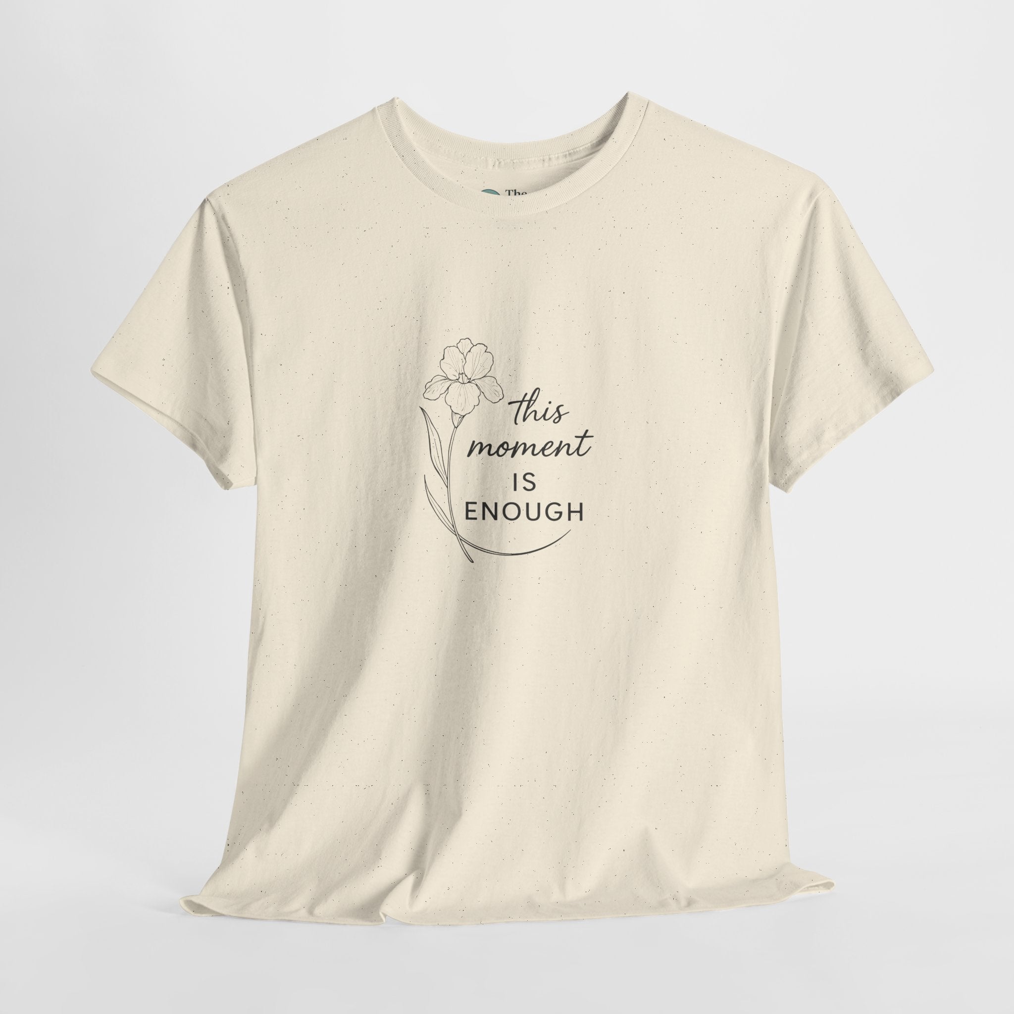 This Moment Is Enough – Mindful Reminder Tee