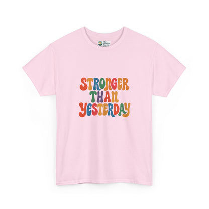 Stronger Than Yesterday T-Shirt – Retro Motivational Tee