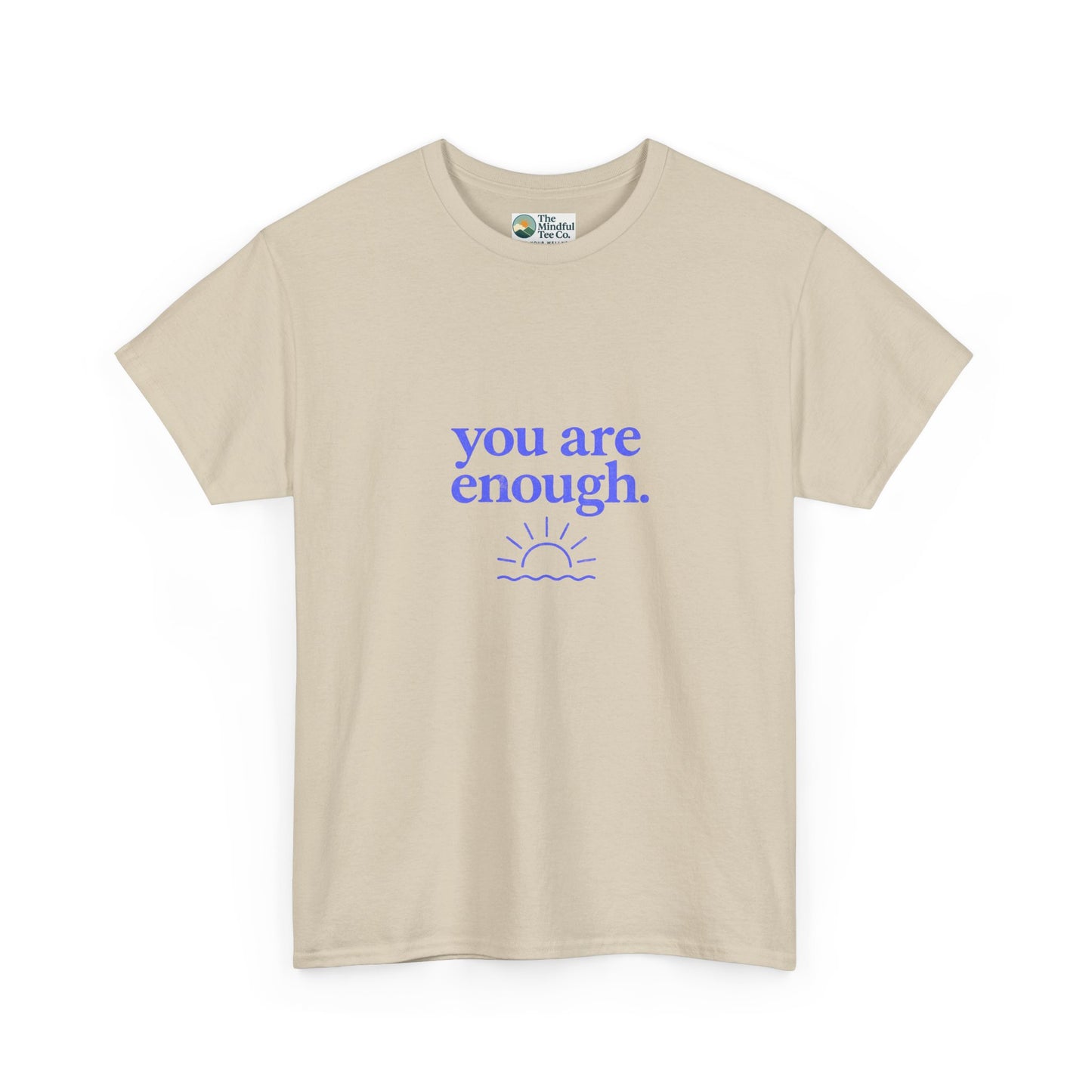 You Are Enough T-Shirt - Mental Health & Self-Worth  Tee