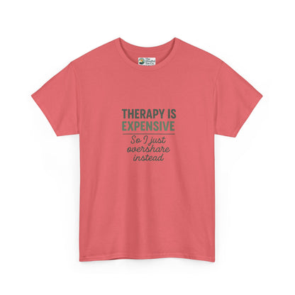 Therapy Is Expensive T-Shirt – Mental Health Humor Tee