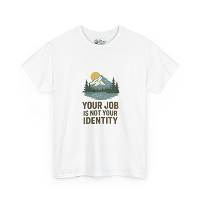 Your Job Is Not Your Identity T-Shirt – Anti-Hustle Tee