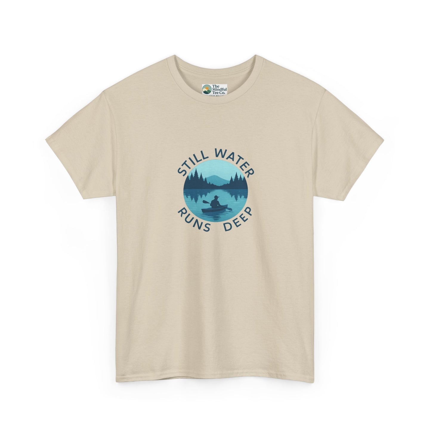Still Water Runs Deep T-Shirt – Lake Reflection Mental Health Tee