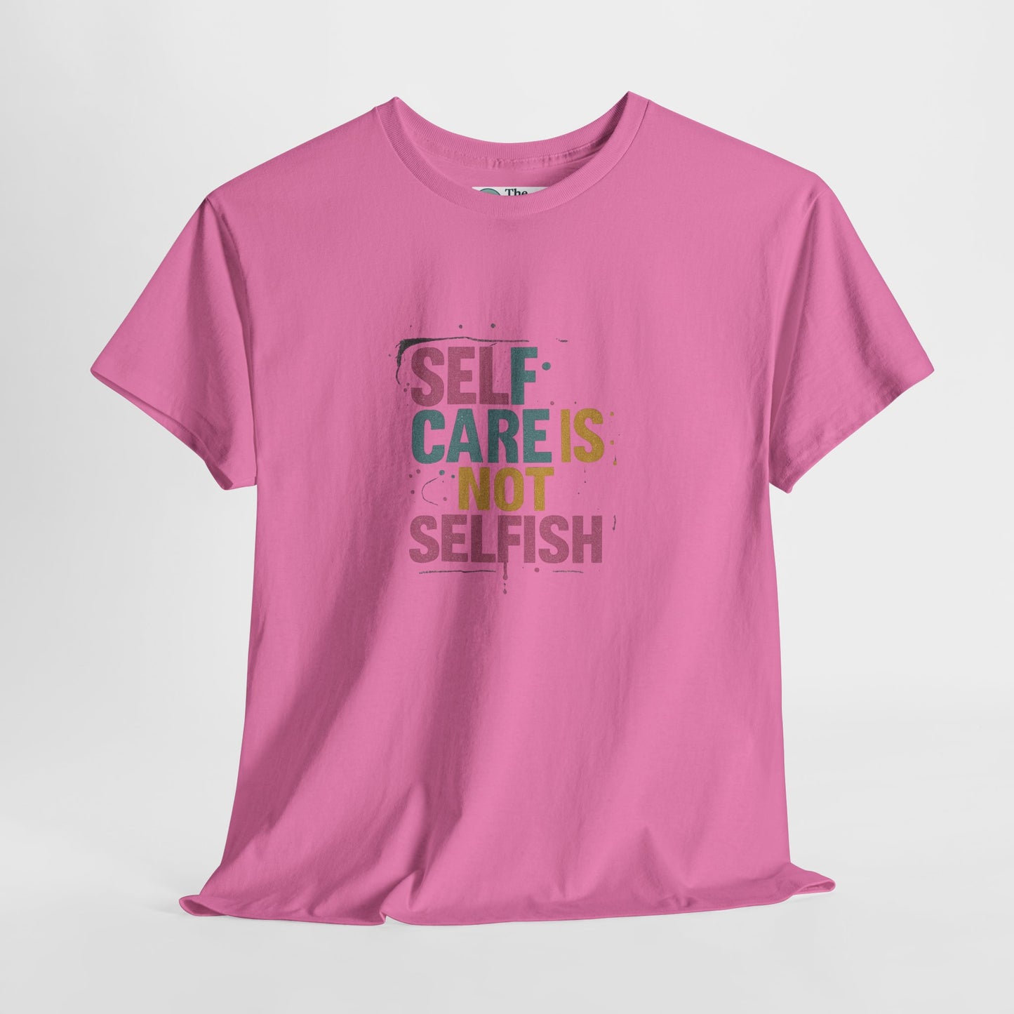 Self Care Is Not Selfish T-Shirt – Mental Health & Wellness Tee  Tee