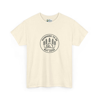 Nowhere to Be But Here T-Shirt – Nature Mindfulness Tee