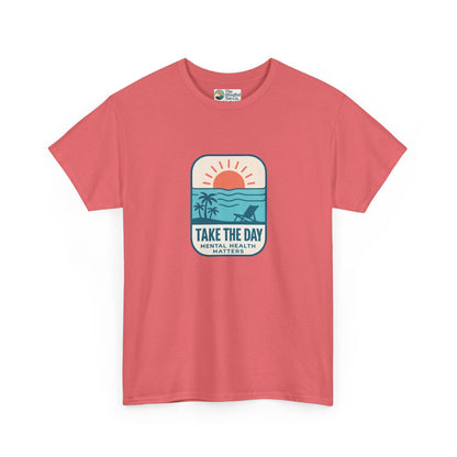 Take The Day T-Shirt – Mental Health Matters Beach Tee