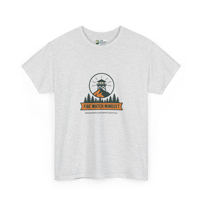 Fire Watch Mindset T-Shirt – Burnout Awareness Tee