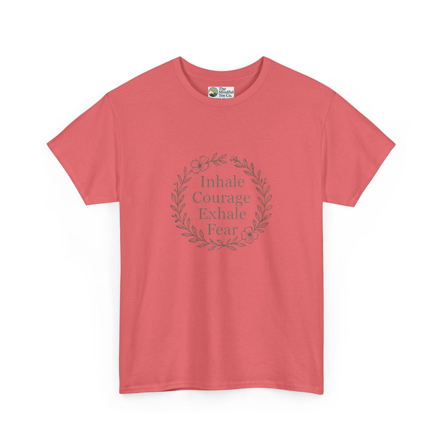 Inhale Courage, Exhale Fear T-Shirt – Inspirational Floral Tee