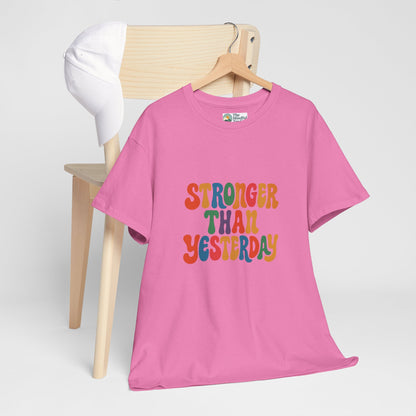 Stronger Than Yesterday T-Shirt – Retro Motivational Tee