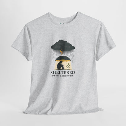 Sheltered By My Strength T-Shirt – Resilient Mental Health Tee