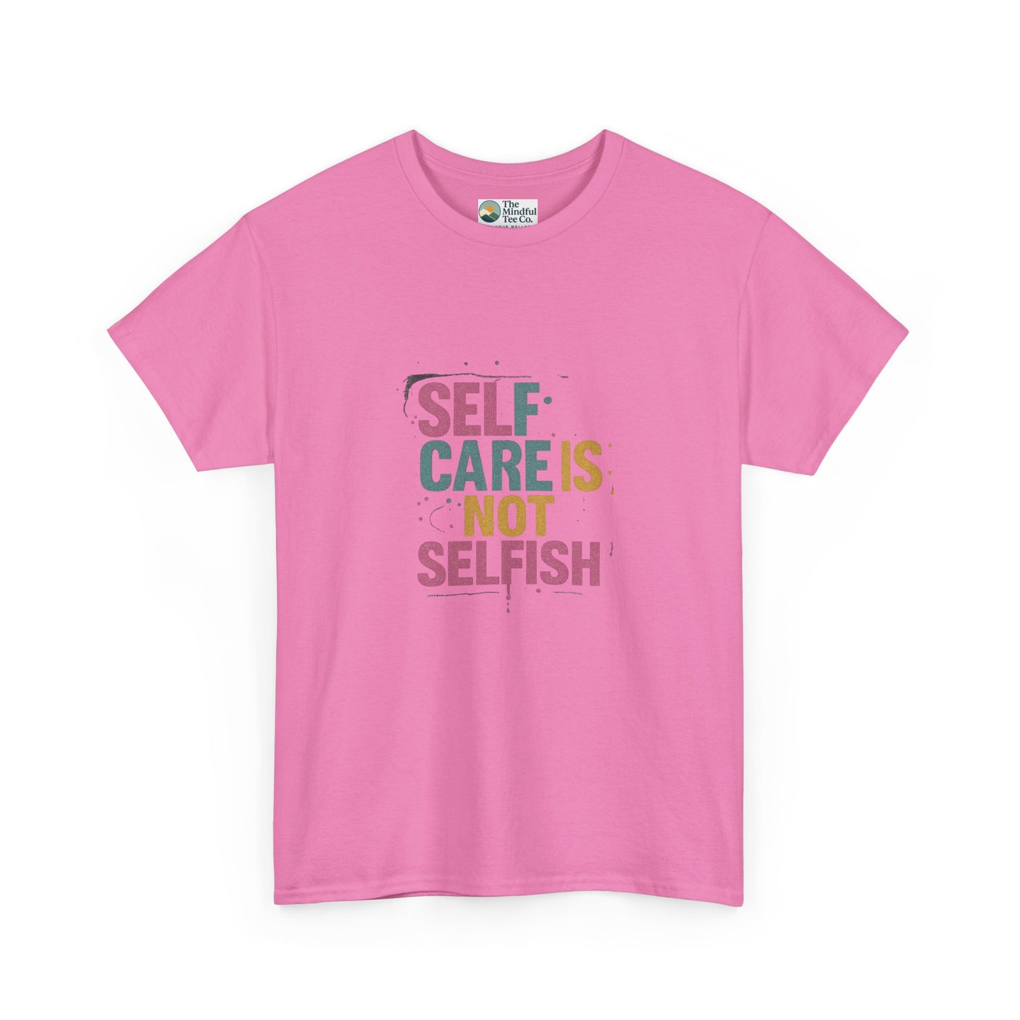 Self Care Is Not Selfish T-Shirt – Mental Health & Wellness Tee  Tee