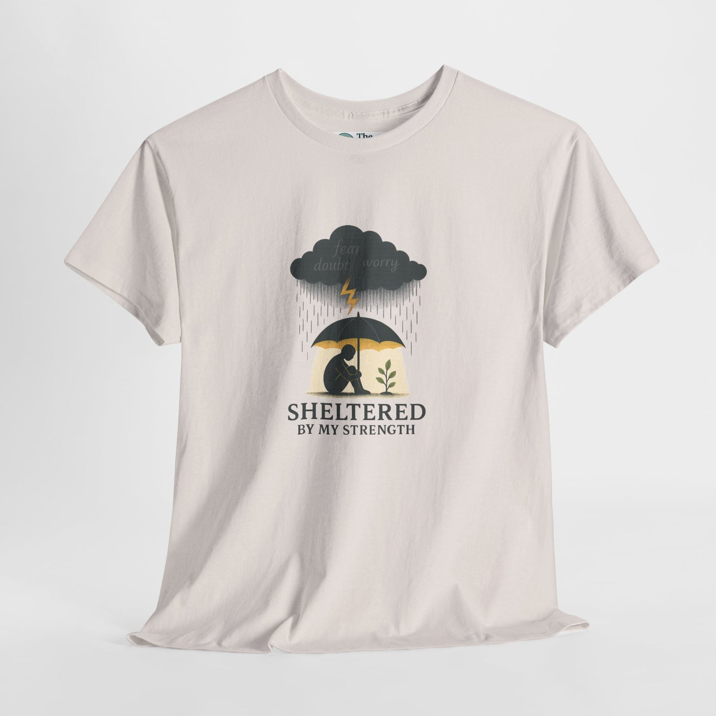 Sheltered By My Strength T-Shirt – Resilient Mental Health Tee