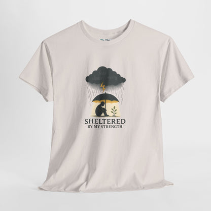 Sheltered By My Strength T-Shirt – Resilient Mental Health Tee