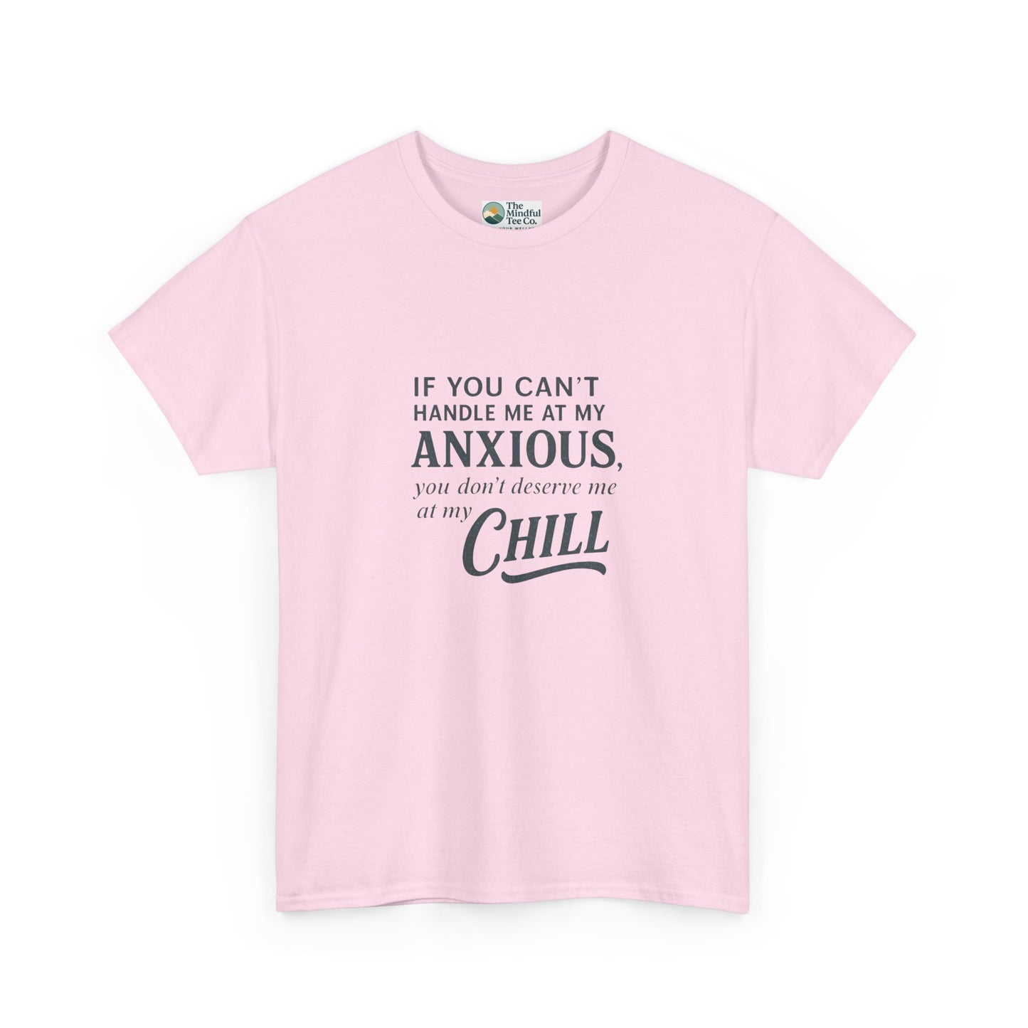 If You Can’t Handle Me at My Anxious T-Shirt – Funny Mental Health Tee