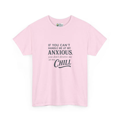 If You Can’t Handle Me at My Anxious T-Shirt – Funny Mental Health Tee