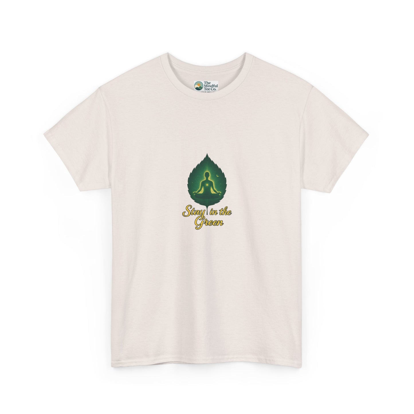 Stay in the Green T-Shirt – Mindful Meditation Tee