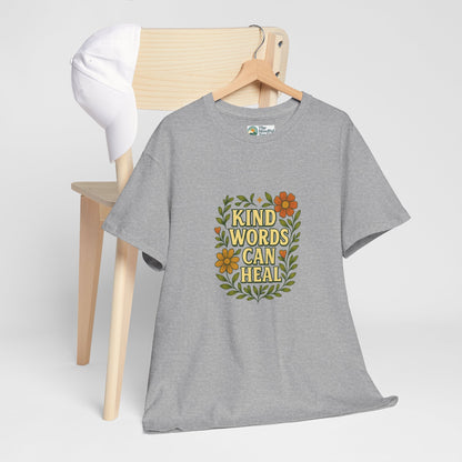 Kind Words Can Heal T-Shirt – Positivity Tee