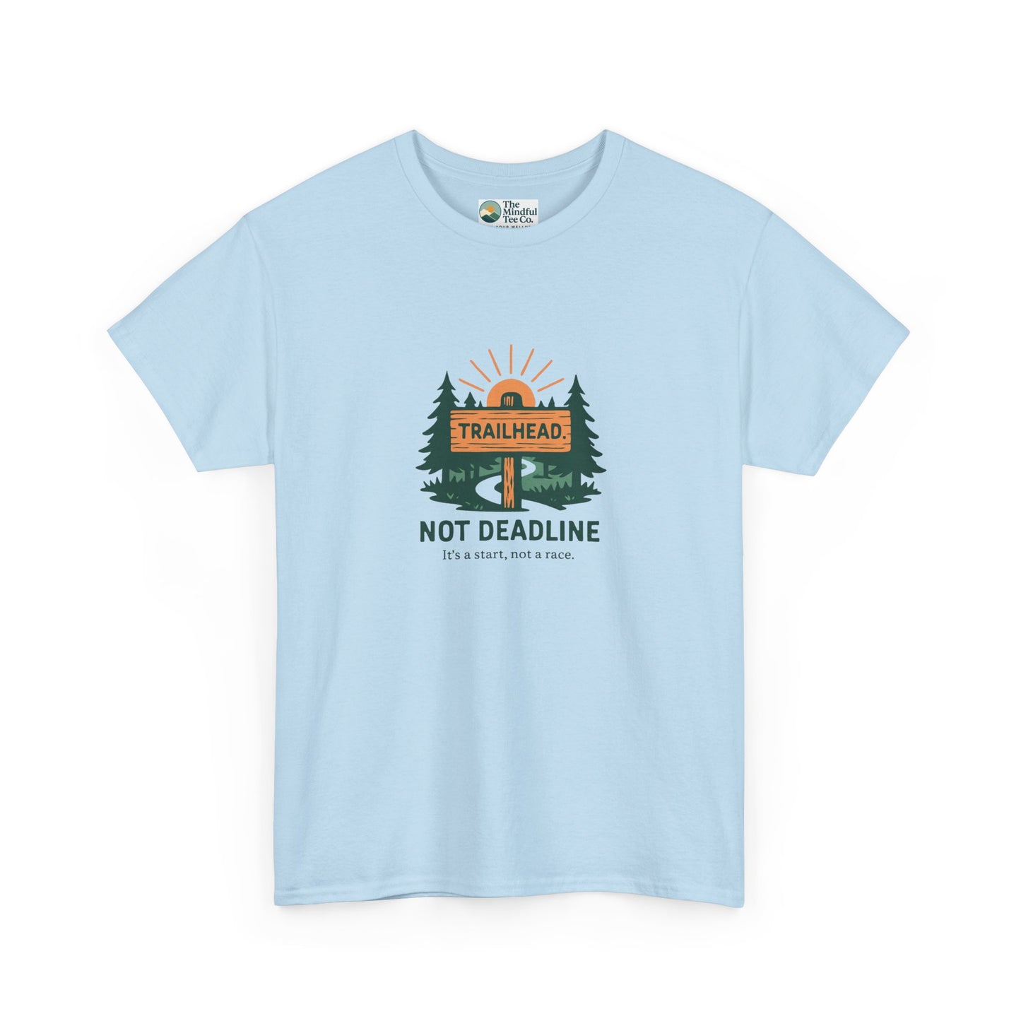 Trailhead Not Deadline T-Shirt – Mental Health Hiking Tee
