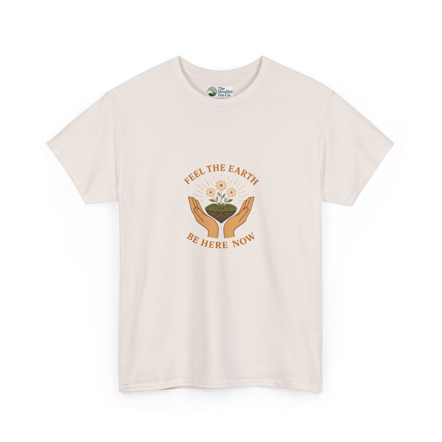 Feel the Earth T-Shirt – Mindfulness & Presence Tee