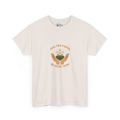 Feel the Earth T-Shirt – Mindfulness & Presence Tee