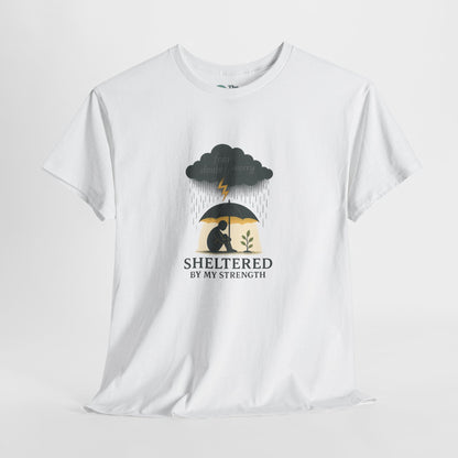Sheltered By My Strength T-Shirt – Resilient Mental Health Tee