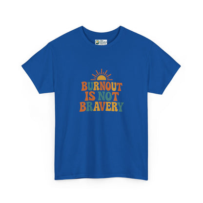 Burnout Is Not Bravery T-Shirt – Retro Mental Health Awareness Tee