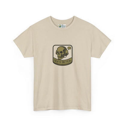 Talk Is Tactical T-Shirt – Military Communication & Resilience  Tee