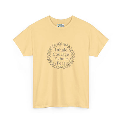 Inhale Courage, Exhale Fear T-Shirt – Inspirational Floral Tee