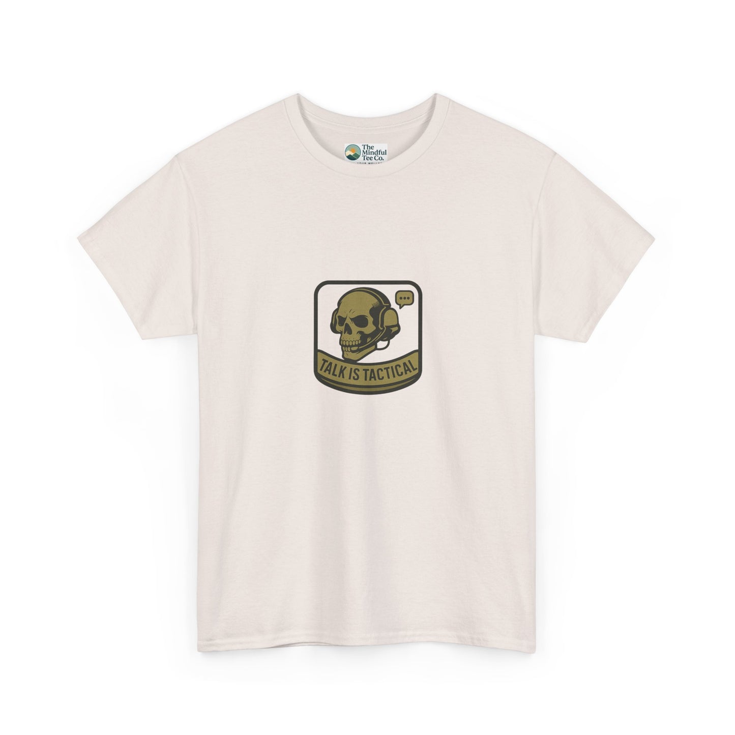 Talk Is Tactical T-Shirt – Military Communication & Resilience  Tee