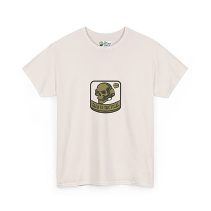 Talk Is Tactical T-Shirt – Military Communication & Resilience  Tee