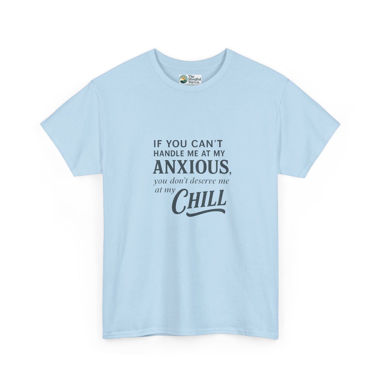 If You Can’t Handle Me at My Anxious T-Shirt – Funny Mental Health Tee