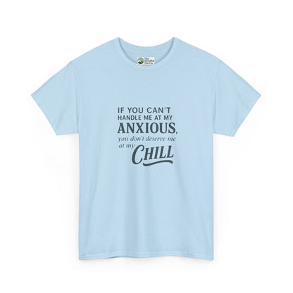 If You Can’t Handle Me at My Anxious T-Shirt – Funny Mental Health Tee