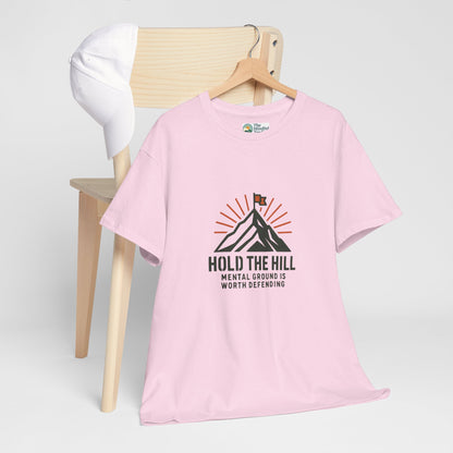 Hold The Hill T-Shirt – Mental Strength Tee