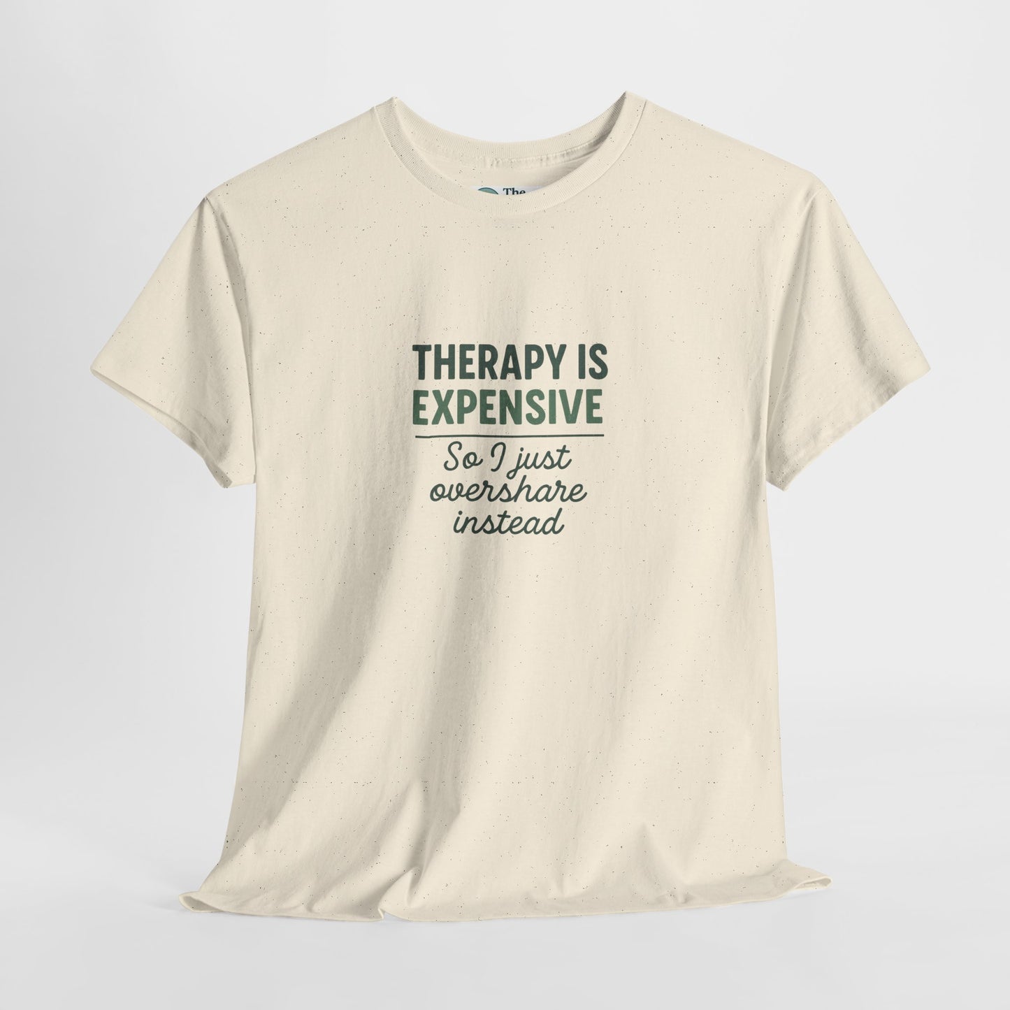 Therapy Is Expensive T-Shirt – Mental Health Humor Tee