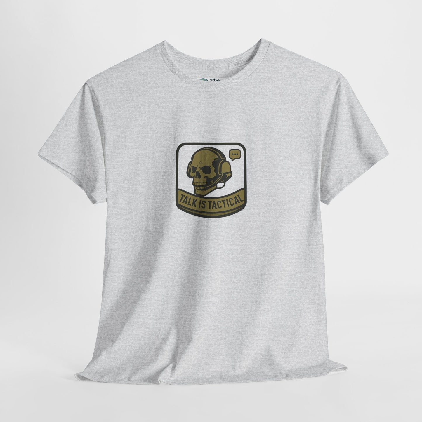 Talk Is Tactical T-Shirt – Military Communication & Resilience  Tee