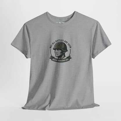 Not All Battles Are Seen T-Shirt – Military Strength & Awareness  Tee