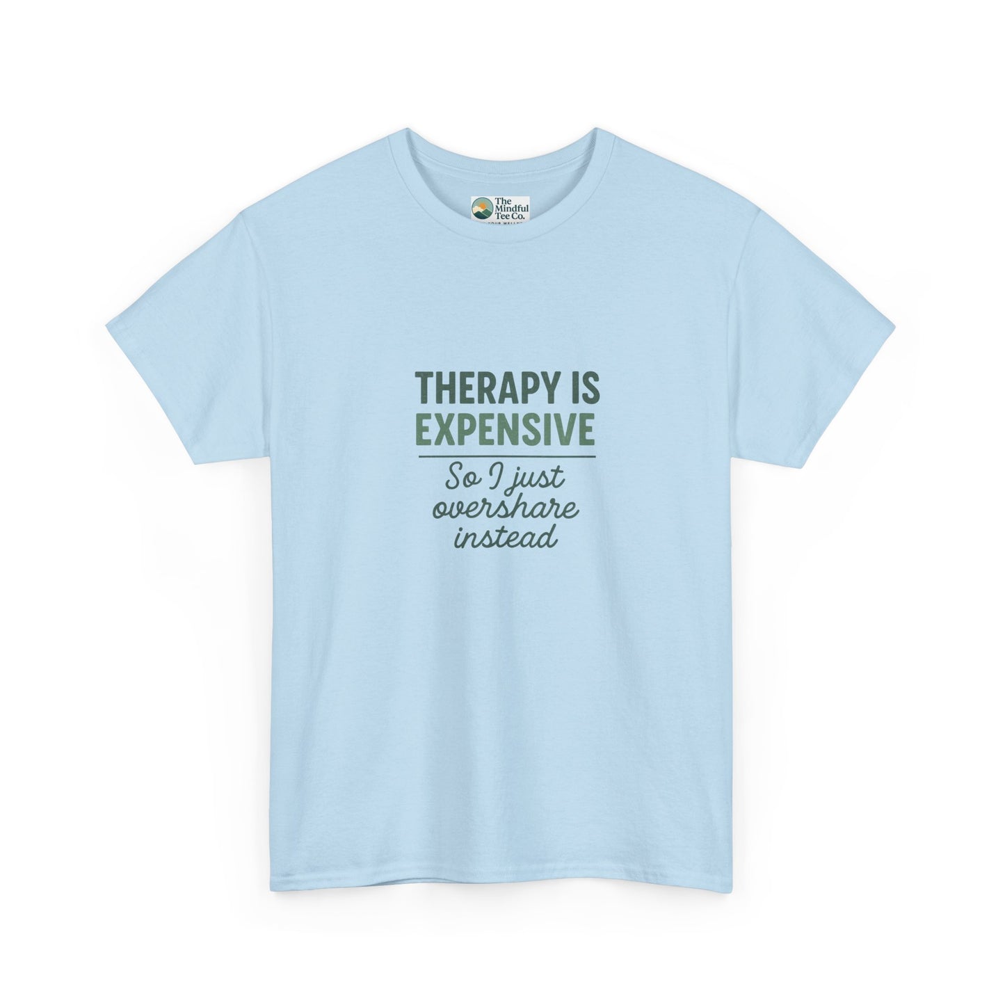 Therapy Is Expensive T-Shirt – Mental Health Humor Tee