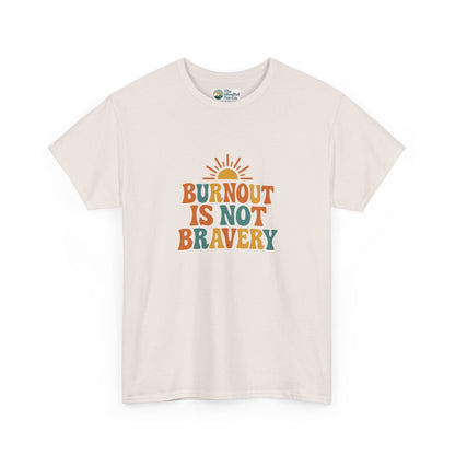 Burnout Is Not Bravery T-Shirt – Retro Mental Health Awareness Tee