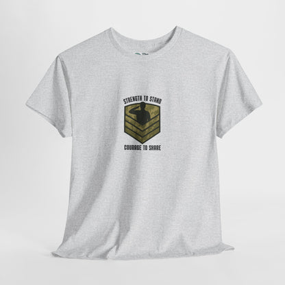 Strength to Stand, Courage to Share T-Shirt – Military Mental Health  Tee
