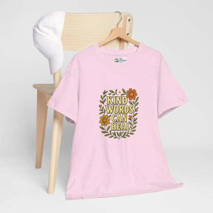 Kind Words Can Heal T-Shirt – Positivity Tee