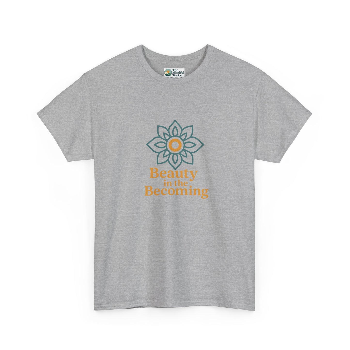 Beauty in the Becoming T-Shirt – Mindful Growth Tee