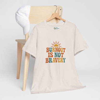 Burnout Is Not Bravery T-Shirt – Retro Mental Health Awareness Tee