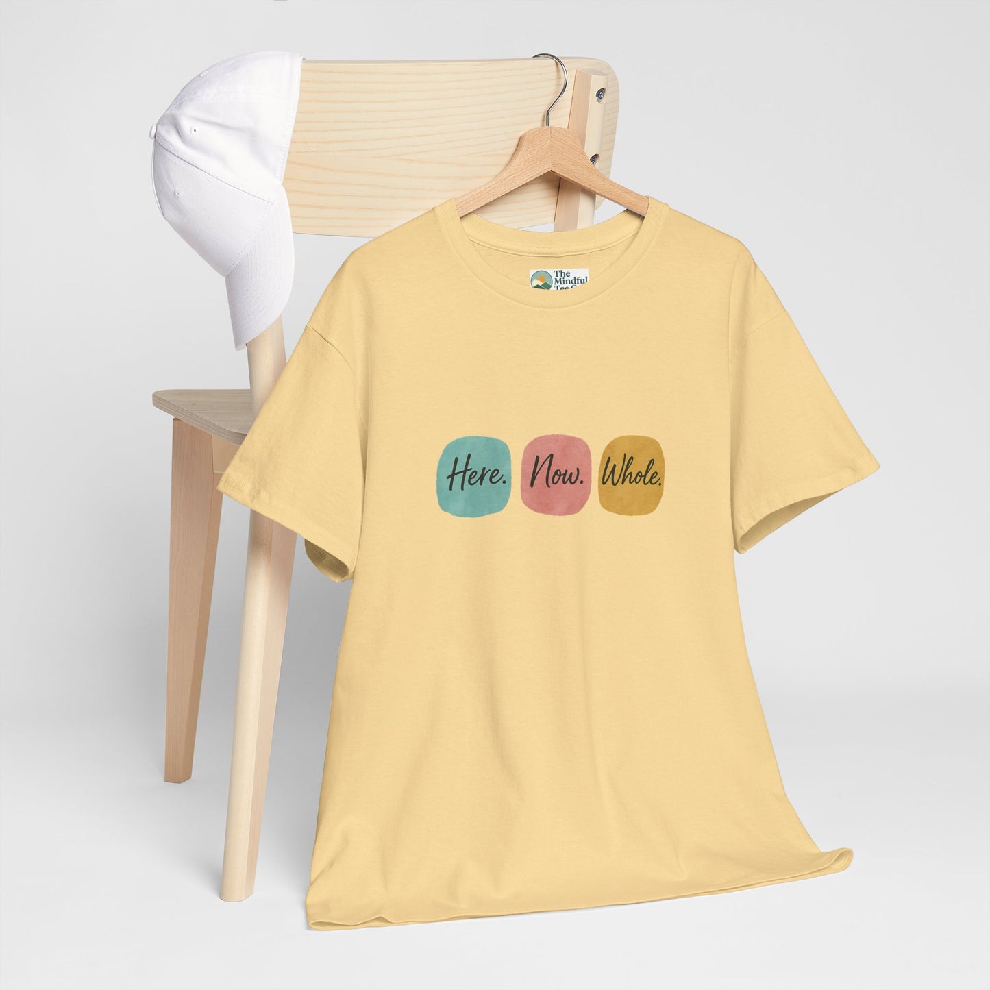 Here. Now. Whole. T-Shirt – Minimalist Mindfulness Tee