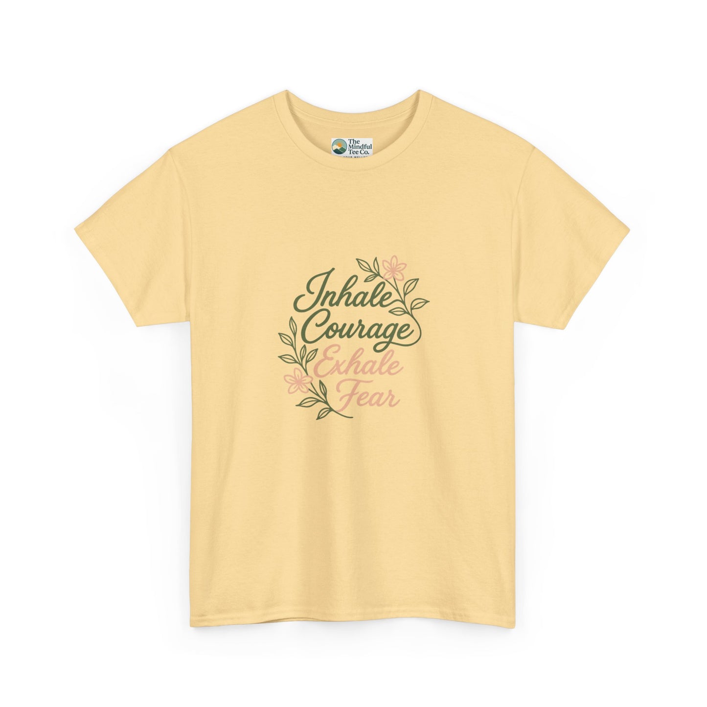 Inhale Courage, Exhale Fear T-Shirt – Floral Affirmation Tee