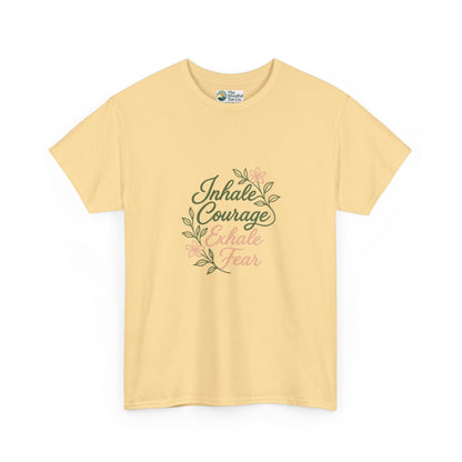 Inhale Courage, Exhale Fear T-Shirt – Floral Affirmation Tee