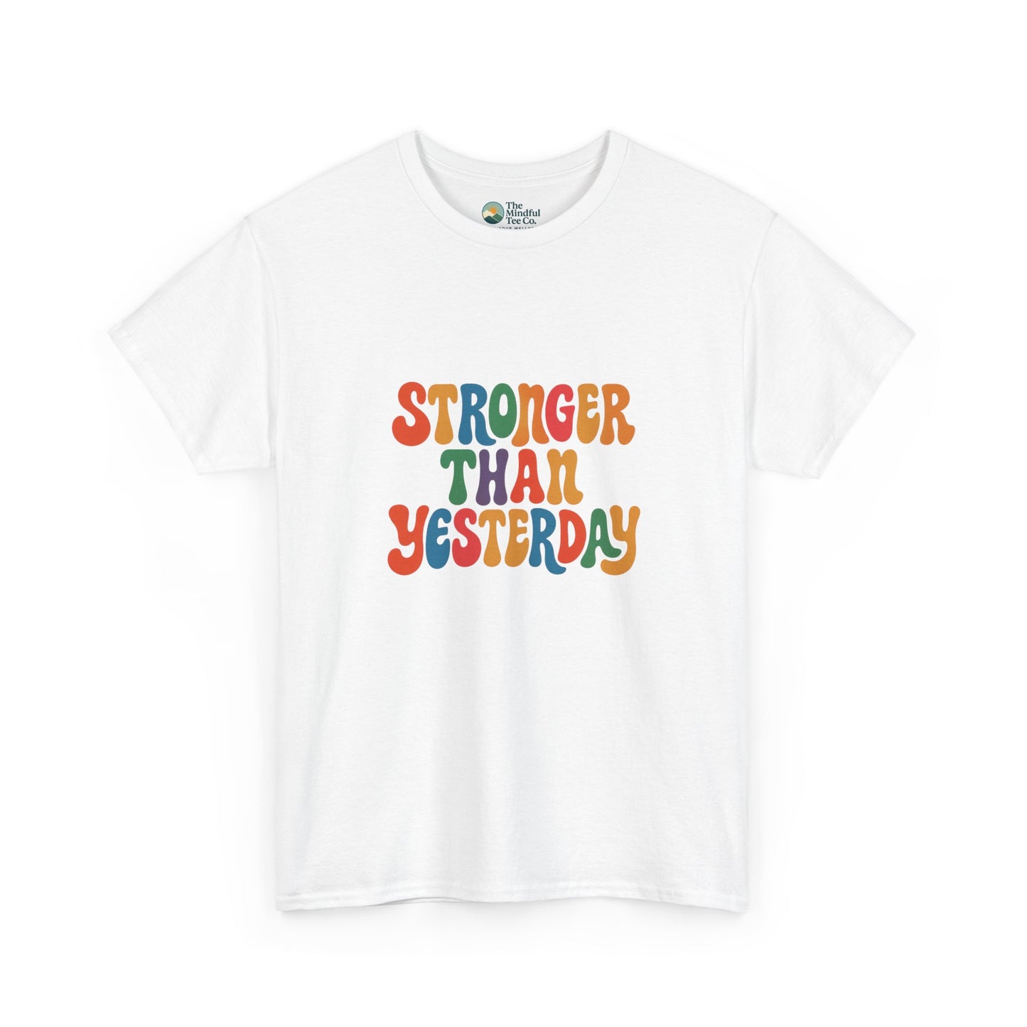 Stronger Than Yesterday T-Shirt – Retro Motivational Tee
