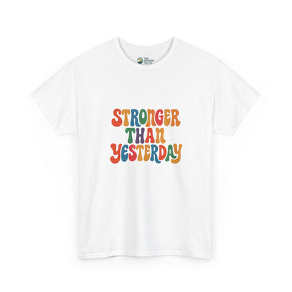 Stronger Than Yesterday T-Shirt – Retro Motivational Tee