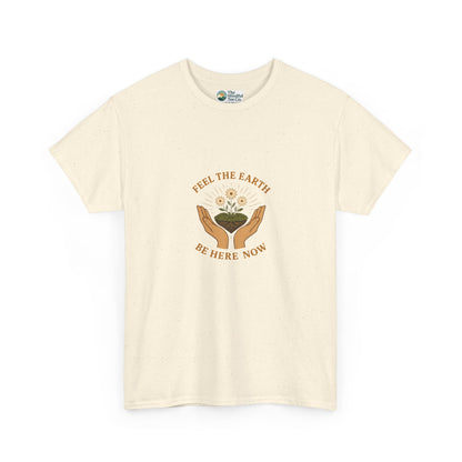 Feel the Earth T-Shirt – Mindfulness & Presence Tee