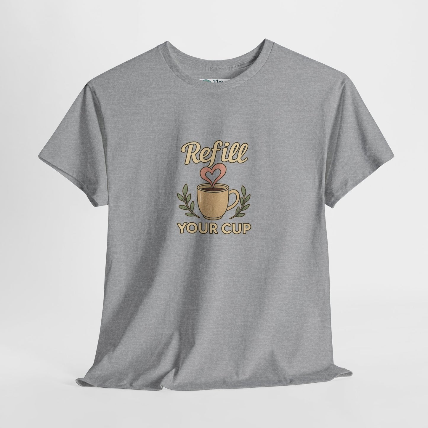 Refill Your Cup T-Shirt – Self-Care & Renewal  Tee