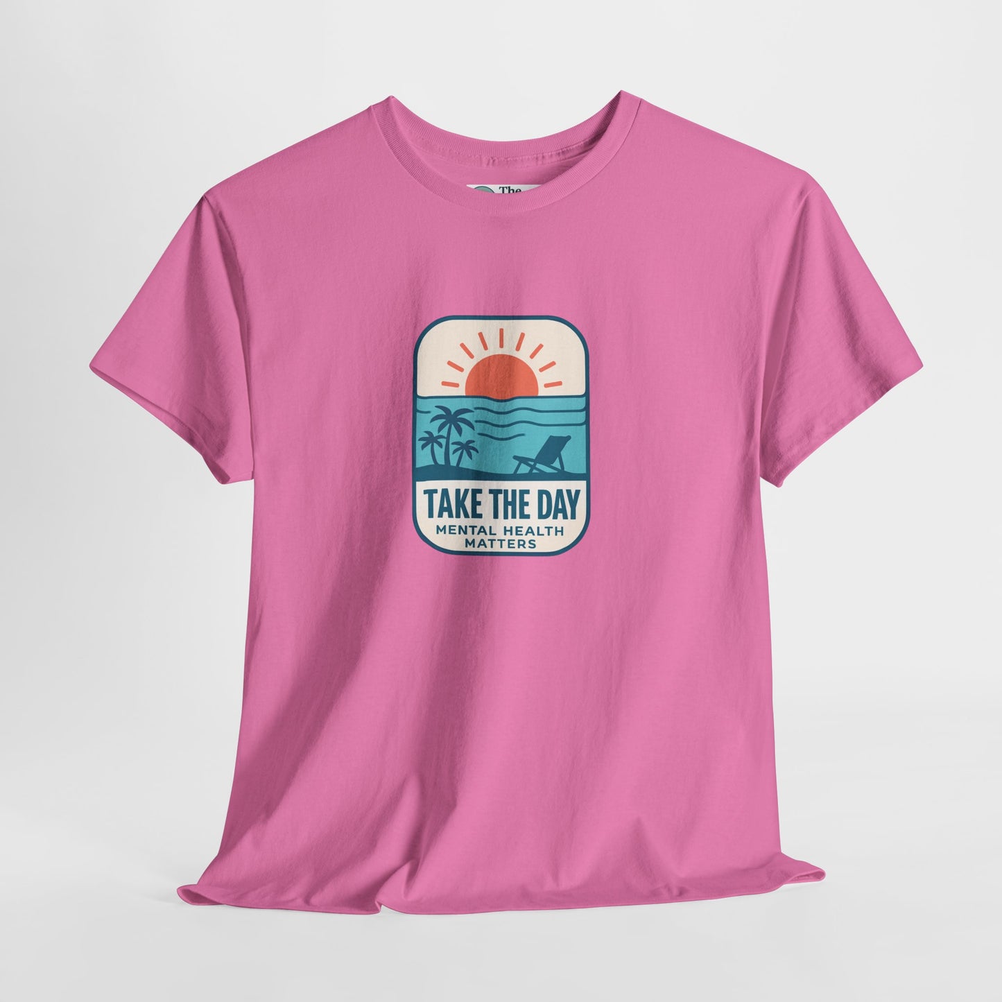 Take The Day T-Shirt – Mental Health Matters Beach Tee